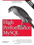 High Performance MySQL: Optimization, Backups, Replication, and More cover