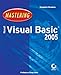 Mastering Microsoft Visual Basic 2005 by Evangelos Petroutsos