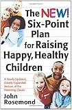 The New Six-Point Plan for Raising Happy, Healthy Children (John Rosemond)