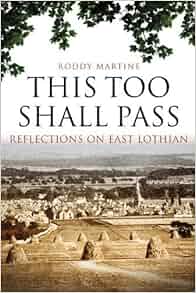 This Too Shall Pass Reflections On East Lothian By Roddy