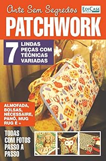 Livro Arte Sem Segredos Ed. 13 - Patchwork