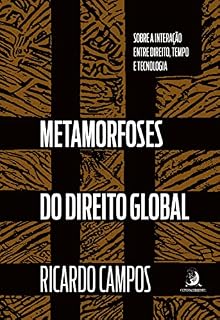 Livro Metamorfoses do Direito Global: sobre a interação entre Direito, tempo e tecnologia