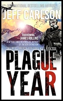 Plague Year (the Plague Year trilogy Book 1) by [Carlson, Jeff]