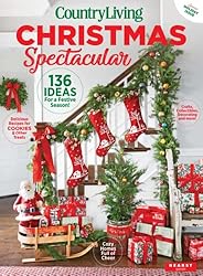 Country Living Christmas Spectacular: 136 Ideas for