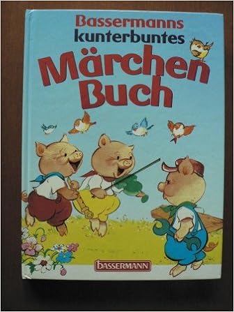 Bassermanns Kunterbuntes Marchenbuch Amazon Co Uk Wissel Kim Hrsg Books