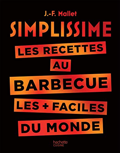 Les recettes au barbecue les + faciles du monde : Avec une pince à barbecue offerte by 