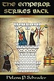 The Emperor Strikes Back: Frederick II's War against his Vassals by Helena P. Schrader