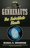 The Substitute Sleuth: Genrenauts Episode 4