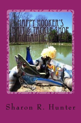 Happy Hooker's Bait & Tackle Shop, A Romantic Comedy