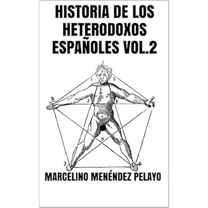 Historia de los heterodoxos españoles Vol.2