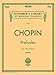 Chopin - Preludes for the Piano, Vol. 34 by 