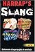 Harrap's slang Dictionnaire dargot anglais et americain by 