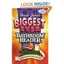 Uncle John's Biggest Ever Bathroom Reader: Bathroom Readers' Institute ...