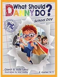 What Should Danny Do? School Day (The Power to Choose Series)