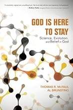 God Is Here to Stay: Science, Evolution, and Belief in God