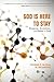 God Is Here to Stay: Science, Evolution, and Belief in God - Book by Thomas R. McFaul