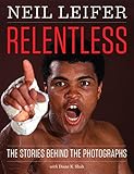 Relentless: The Stories behind the Photographs (Focus on American History) by 