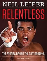 Relentless: The Stories behind the Photographs (Focus on American History) Relentless: The Stories behind the Photographs (Focus on American History)