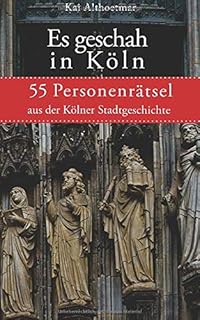 Es War Einmal In Koln 33 Ratsel Stories Aus Der Kolner