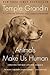 Animals Make Us Human by Temple Grandin