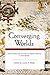 Converging Worlds: Communities and Cultures in Colonial America, A Sourcebook