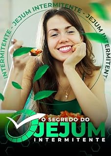 Livro O segredo do jejum intermitente: Aprenda o passo a passo com esse guia completo