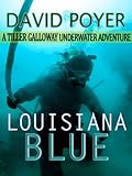 LOUISIANA BLUE (The Tiller Galloway Novels Book 3)