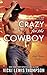 Crazy for the Cowboy (A Sexy Texans Novel)