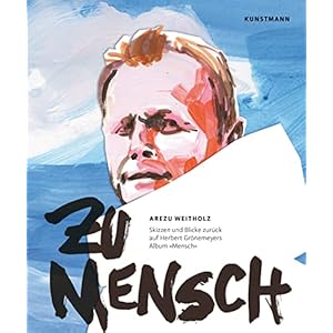Zu Mensch: Skizzen und Blicke zurück auf Herbert Grönemeyers Album »Mensch« Gebundene Ausgabe – 26. Mai 2022