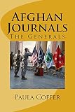 Afghan Journals: The Generals (Journals From Afghanistan Book 3) by Paula Coffer
