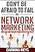 Don't Be Afraid to Fail in Network Marketing: 7 Fears that Hold You Back & How to Overcome Them