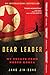Book cover for Dear Leader: My Escape from North Korea