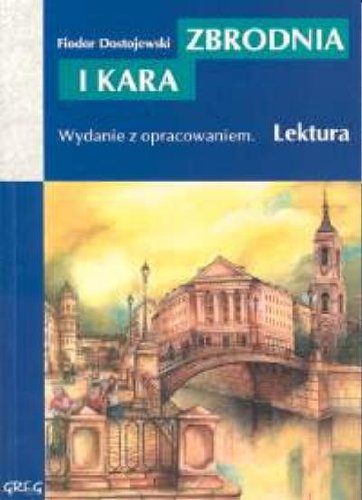 Zbrodnia i kara. Wydanie z opracowaniem (Polska wersja jezykowa)