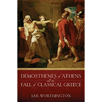 Demosthenes of Athens and the Fall of Classical Greece book cover