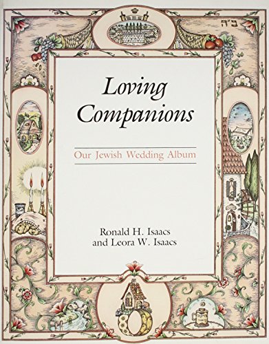 Loving Companions: Our Jewish Wedding Album by Ronald H. Isaacs, Leora W. Isaacs