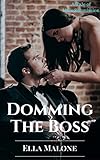 Domming The Boss: A Tale of Male Submission