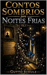 Livro Contos sombrios para noites frias volume 3: O que a cidade respira renasce na primavera
