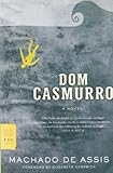 Dom Casmurro: A Novel (FSG Classics) Reprint edition by Machado de Assis (2009) Paperback by 