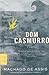 Dom Casmurro: A Novel (FSG Classics) Reprint edition by Machado de Assis (2009) Paperback by 