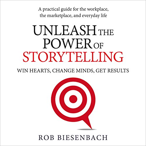 [E.b.o.o.k] Unleash the Power of Storytelling: Win Hearts, Change Minds, Get Results<br />T.X.T