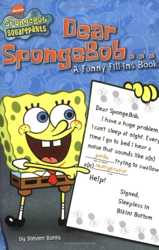 Dear SpongeBob . . .: A Funny Fill-ins Book (Sp... 0439539749 Book Cover