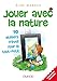 Jouer avec la nature by 