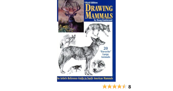 Drawing Mammals Lindstrand Doug 9781565232068 Amazon Com Books