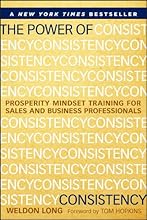 The Power of Consistency: Prosperity Mindset Training for Sales and Business Professionals