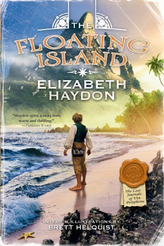 The Floating Island (The Lost Journals of Ven Polypheme) by Haydon, Elizabeth (2014) Paperback