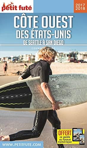 Download Guide Côte Ouest des Etats-Unis 2017-2018 Petit Futé PDF