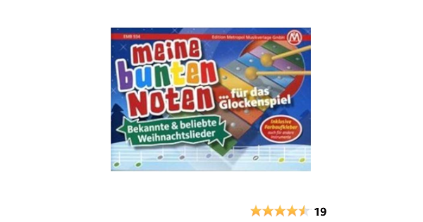 Meine Bunten Noten Fur Das Glockenspiel Bekannte Beliebte Weihnachtslieder Saxinger Claudia 9795016300664 Amazon Com Books