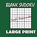Blank Sudoku: One Hundred Blank 9x9 Sudoku Grids Large Print: 100 Blank Sudoku Large Print 9x9 Grids (Large Print Sudoku) (Volume 1) by Yoshi Nakamoto
