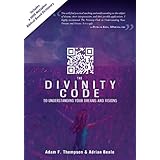 The Divinity Code to Understanding Your Dreams and Visions