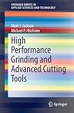High Performance Grinding and Advanced Cutting Tools (SpringerBriefs in Applied Sciences and Technology)
